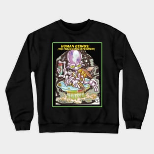 FAILED ALIEN EXPERIMENNT Crewneck Sweatshirt